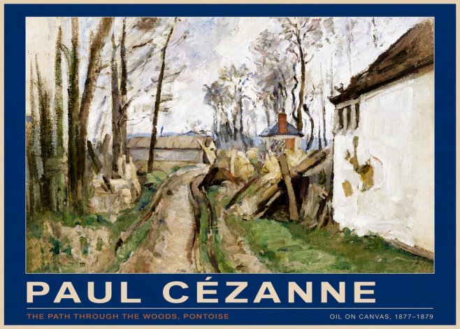 Paul Cézanne The Path Through the Woods, Pontoise No6 - Affiche