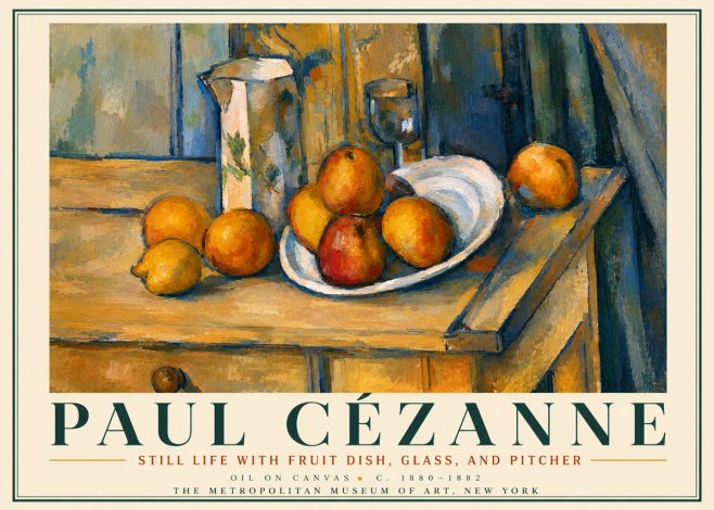 Paul Cézanne Still Life with Fruit Dish, Glass, and Pitcher No5 - Affiche