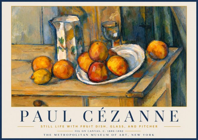 Paul Cézanne Still Life with Fruit Dish, Glass, and Pitcher No6 - Affiche