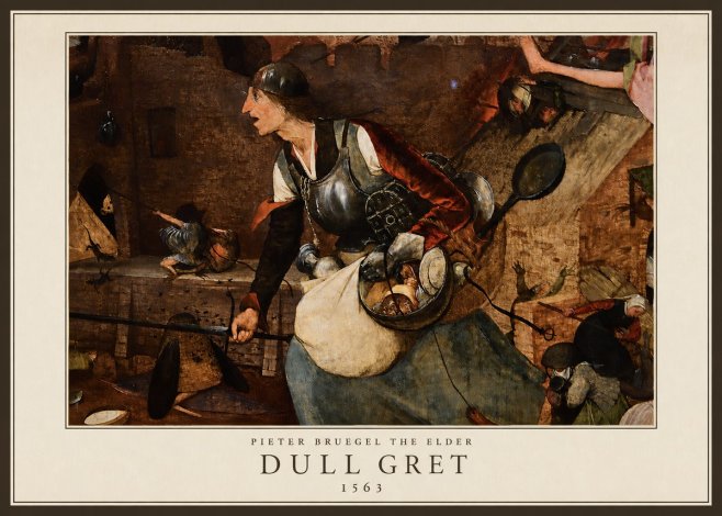 Pieter Bruegel Dull Gret II No5 - Affiche