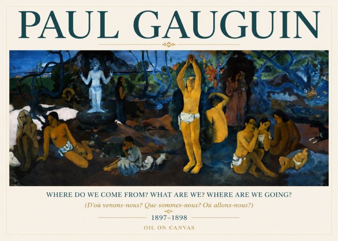 Paul Gauguin D'où Venons Nous? Que Sommes Nous? Où Allons Nous? No5 - Affiche