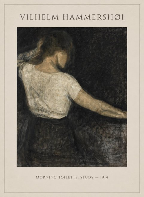 Vilhelm Hammershøi Morning Toilette. Study No6 - Affiche