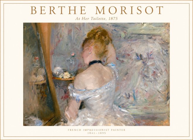 Berthe Morisot At Her Toilette, 1875 No1 - Affiche