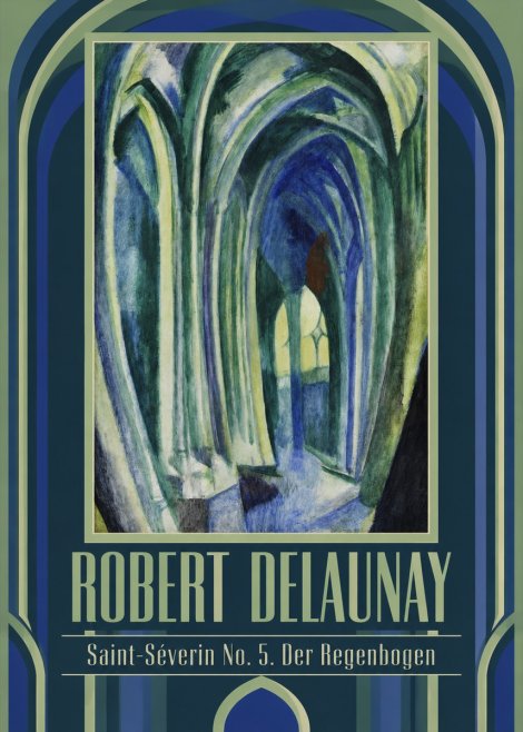 Robert Delaunay Saint-séverin No. 5. Der Regenbogen No1 - Affiche
