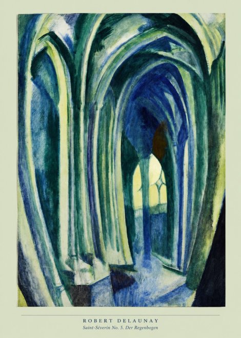 Robert Delaunay Saint-séverin No. 5. Der Regenbogen No5 - Affiche
