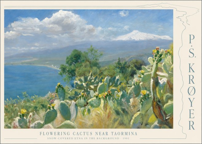 P.S. Krøyer Flowering Cactus Near Taormina Snow-covered Etna in the Background · 1901 No4 - Affiche