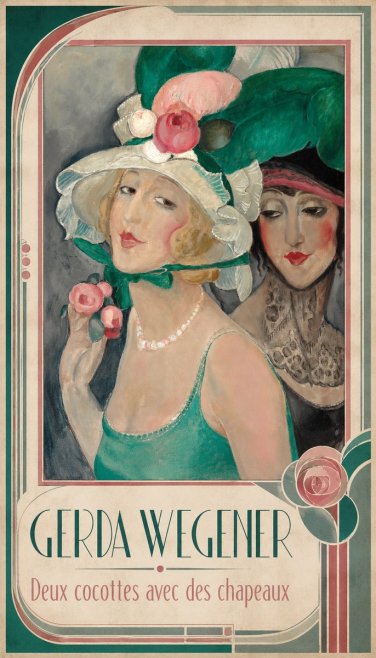 Gerda Wegener Deux Cocottes Avec Des Chapeaux No1 - Affiche