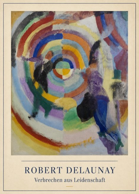 Robert Delaunay Verbrechen Aus Leidenschaft No3 - Affiche