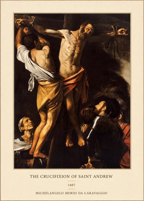 Michelangelo Merisi da Caravaggio The Crucifixion of Saint Andrew No4 - Affiche