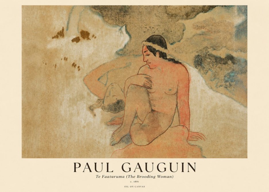 Paul Gauguin Te Faaturuma (the Brooding Woman) No1 - Affiche