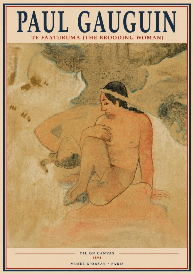 Paul Gauguin Te Faaturuma (the Brooding Woman) No2 - Affiche