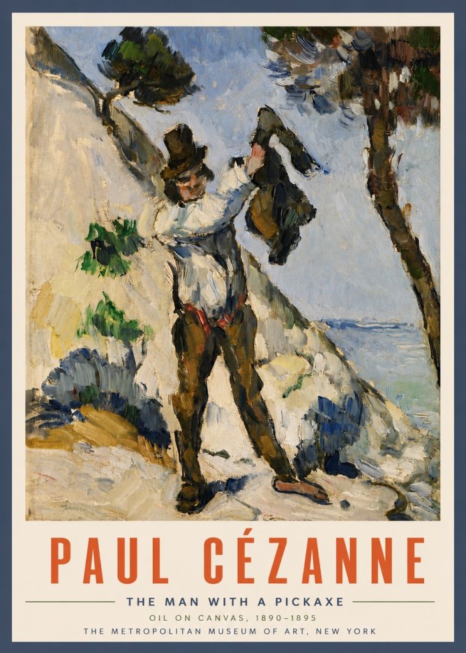 Paul Cézanne The Man with a Pickaxe No4 - Affiche