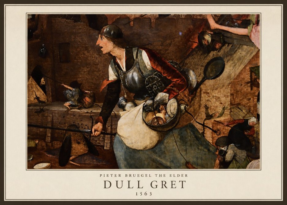 Pieter Bruegel Dull Gret II No5 - Affiche