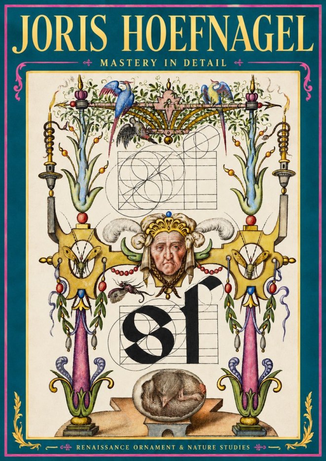 Joris Hoefnagel Mastery in Detail - Renaissance Ornament & Nature Studies No3 - Affiche