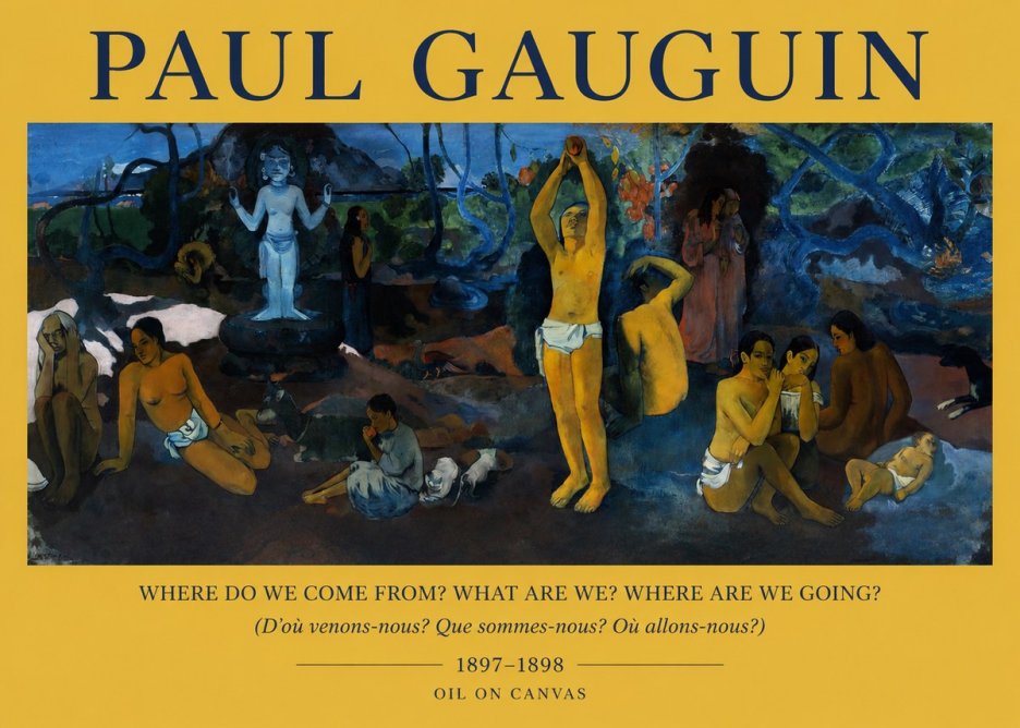 Paul Gauguin D'où Venons Nous? Que Sommes Nous? Où Allons Nous? No2 - Affiche