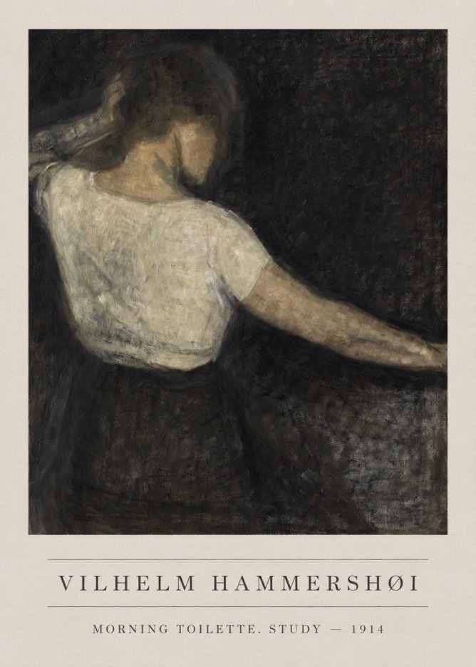 Vilhelm Hammershøi Morning Toilette. Study No1 - Affiche