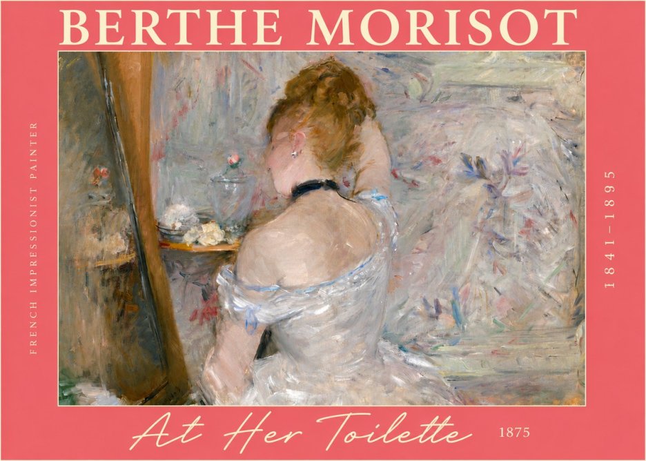 Berthe Morisot At Her Toilette, 1875 No2 - Affiche