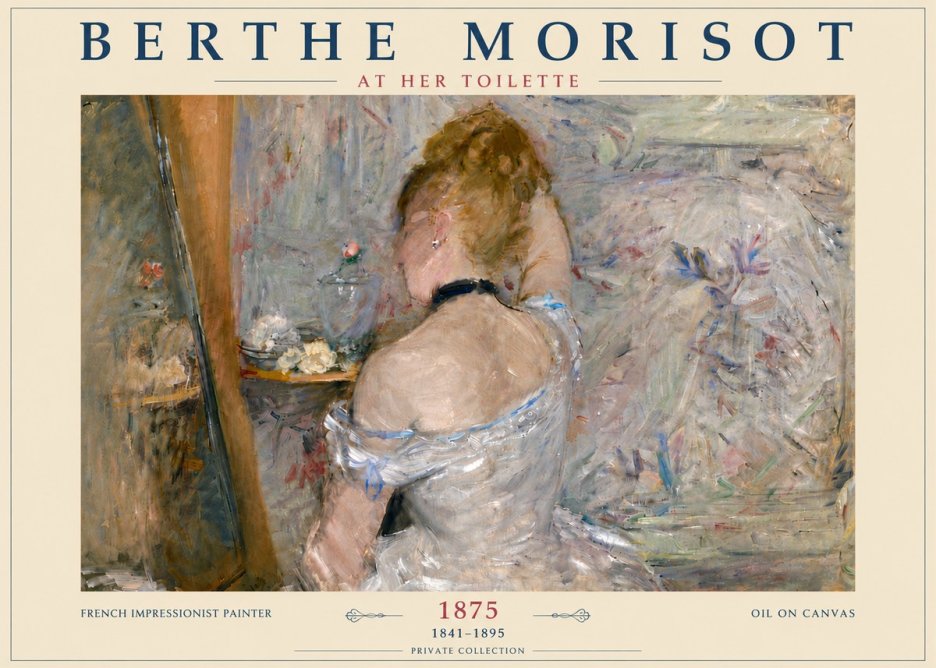 Berthe Morisot At Her Toilette, 1875 No6 - Affiche