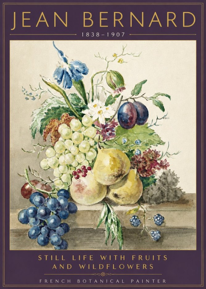 Jean Bernard Still Life with Fruits and Wildflowers No3 - Affiche