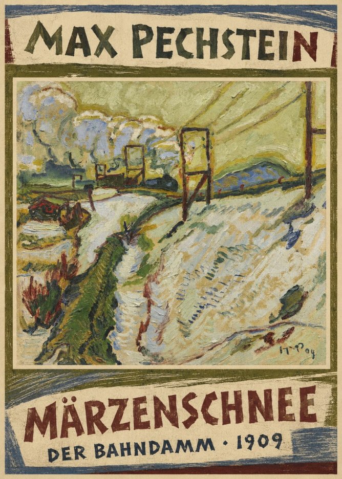Max Pechstein Märzenschnee (Der Bahndamm) 1909 No4 - Affiche