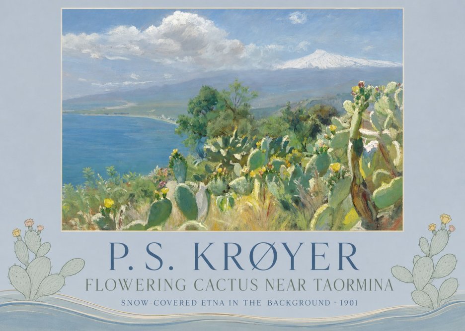 P.S. Krøyer Flowering Cactus Near Taormina Snow-covered Etna in the Background · 1901 No3 - Affiche