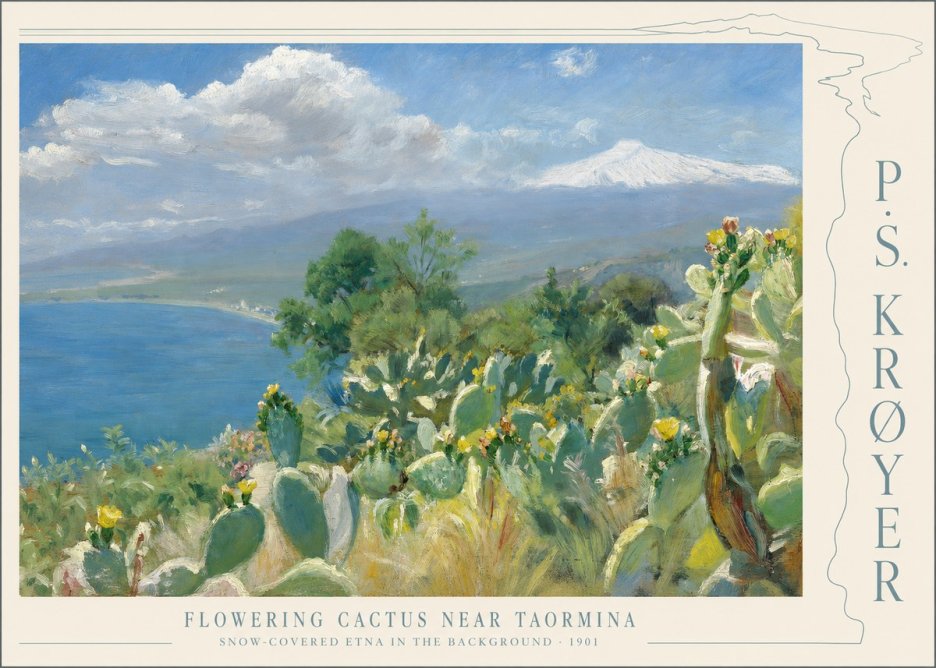 P.S. Krøyer Flowering Cactus Near Taormina Snow-covered Etna in the Background · 1901 No4 - Affiche