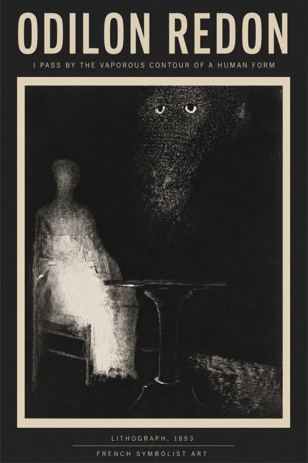 Odilon Redon I Pass by the Vaporous Contour of a Human Form No3 - Affiche