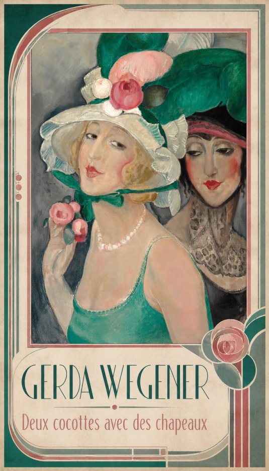 Gerda Wegener Deux Cocottes Avec Des Chapeaux No1 - Affiche