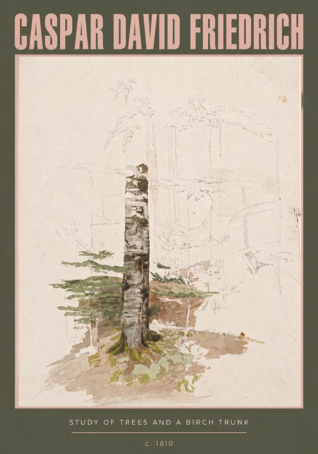 Caspar David Friedrich Study of Trees and a Birch Trunk No3 - Affiche