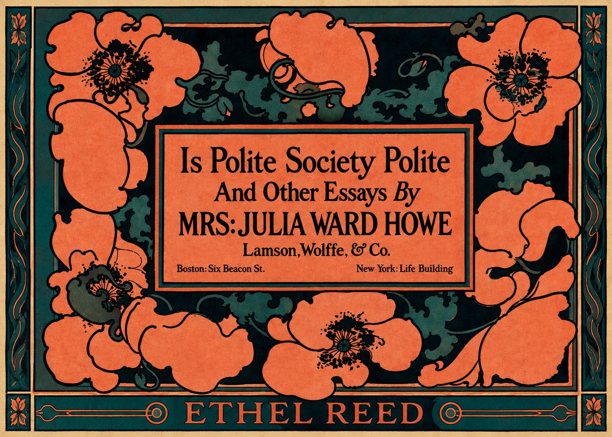 Ethel Reed Is Polite Society Polite and Other Essays by Mrs·julia Ward Howe No2 - Affiche