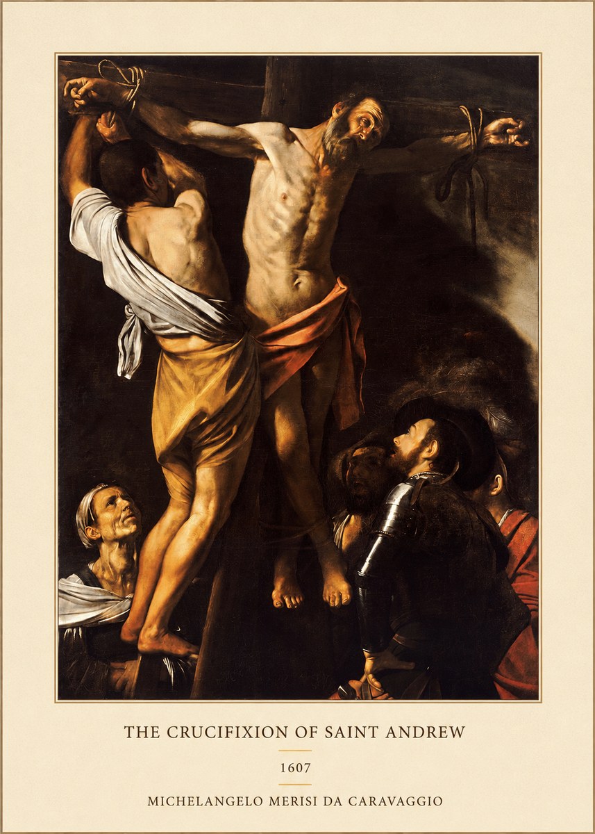 Michelangelo Merisi da Caravaggio The Crucifixion of Saint Andrew No4 - Affiche