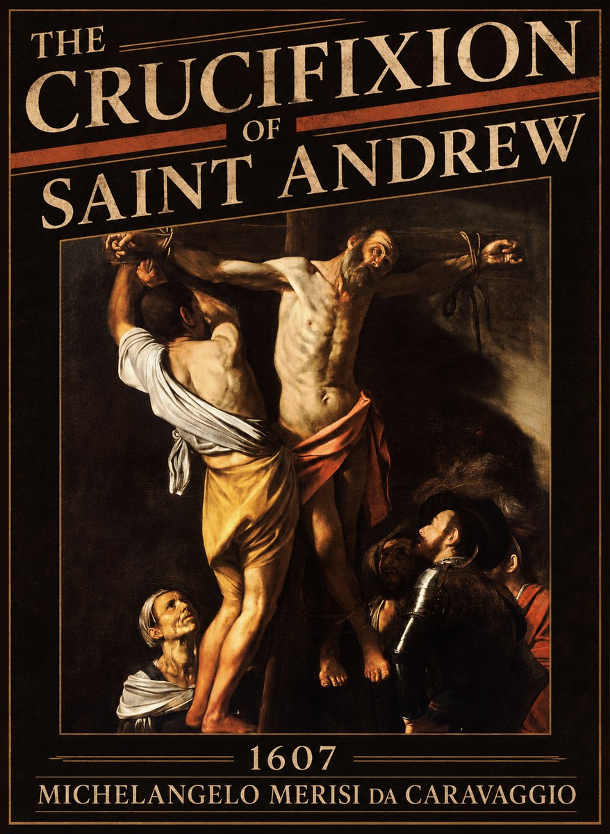 Michelangelo Merisi da Caravaggio The Crucifixion of Saint Andrew No5 - Affiche