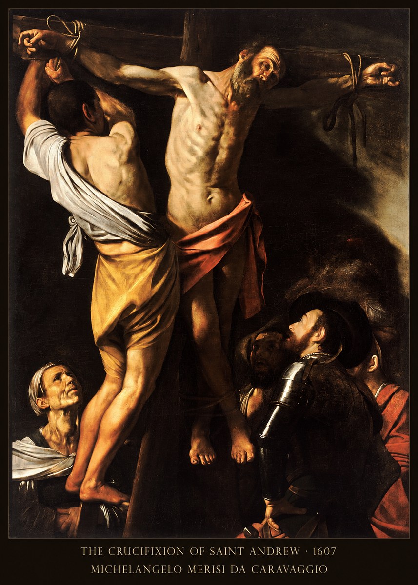 Michelangelo Merisi da Caravaggio The Crucifixion of Saint Andrew No6 - Affiche